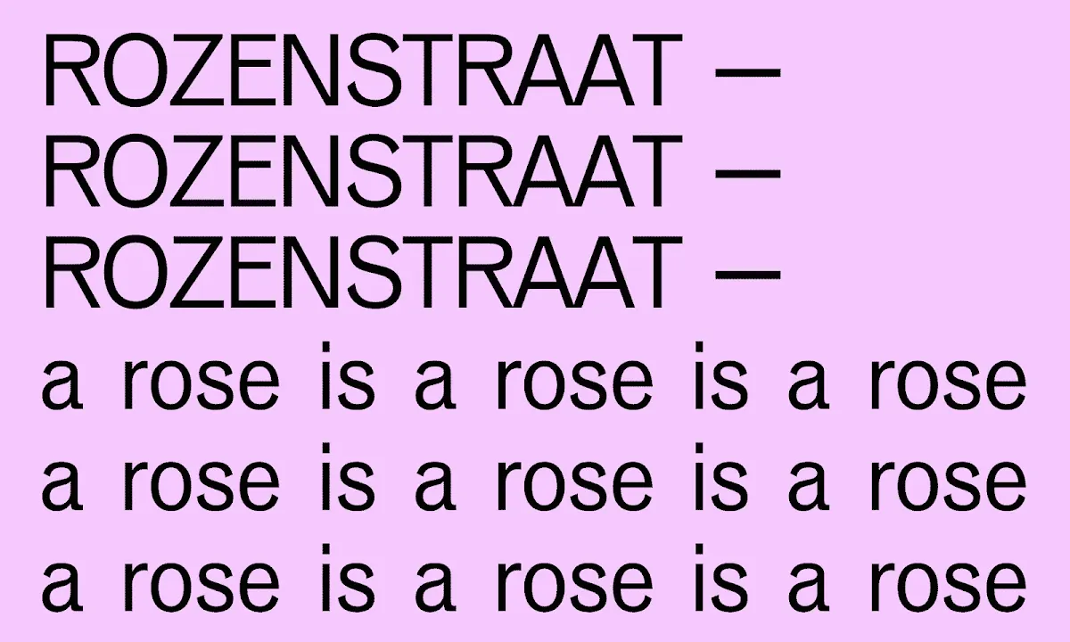 ROZENSTRAAT – a rose is a rose is a rose