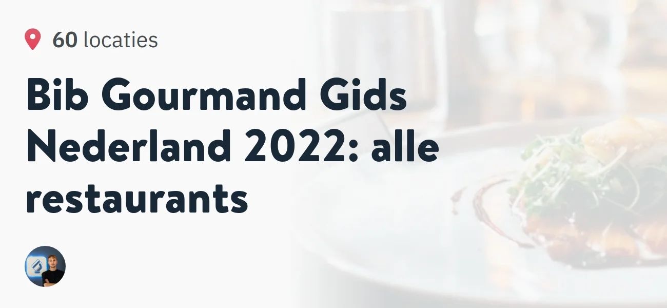 Bib Gourmand Gids Nederland 2022 alle restaurants